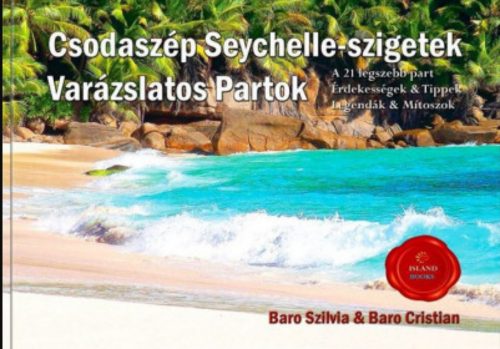 Csodaszép Seychelle-szigetek - Baro Cristian - Baro Szilvia