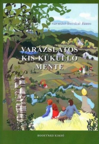 Varázslatos Kis-Küküllő mente 3. - Sármási-Bocskai János