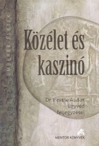 Közélet és kaszinó - dr. Fekete Andor