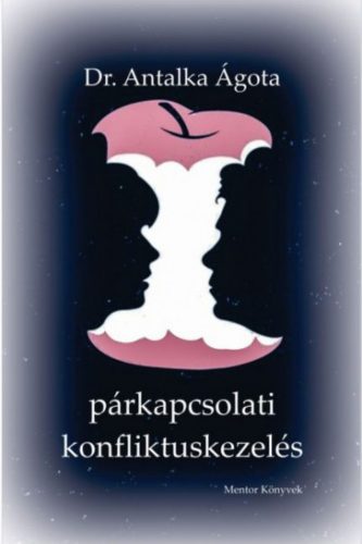 Párkapcsolati konfliktuskezelés - Dr. Antalka Ágota