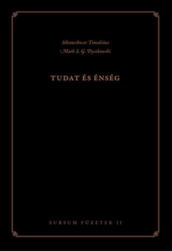 Tudat és énség - Sthaneshwar Timalsina - Mark S. G. Dyczkowski