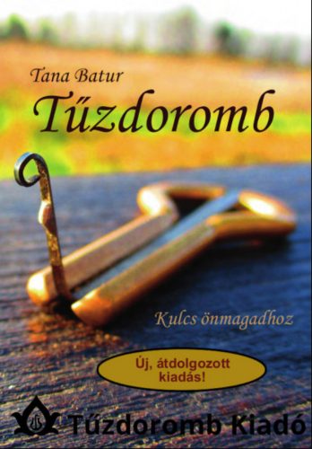 Tűzdoromb - Kulcs önmagadhoz - Tana Batur