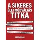 A sikeres életmódváltás titka - Barta Tibor