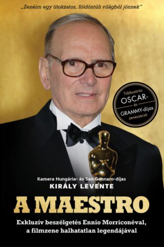 A Maestro - Ennio Morricone - Király Levente