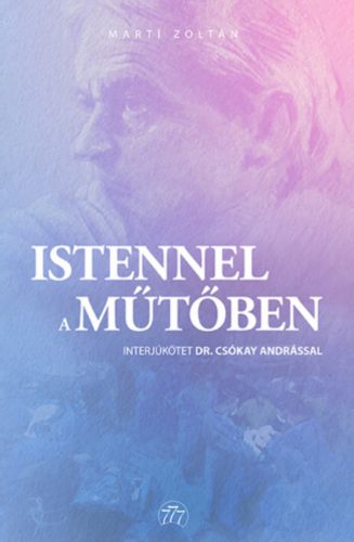 Istennel a műtőben - Marti Zoltán