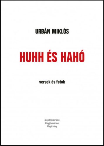 Huhh és hahó - versek és fotók - Urbán Miklós