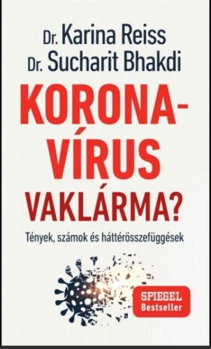 Koronavírus vaklárma? - Dr. Sucharit Bhakdi - Dr. Karina Reiss