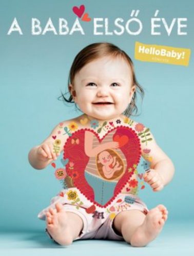 A baba első éve - HelloBaby! - Podonyi Hedvig