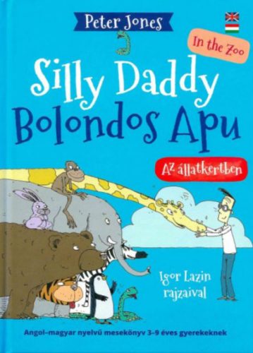 Bolondos Apu - Silly Daddy 2. - Az Állatkertben - In the Zoo - Peter Jones