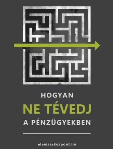 Hogyan NE tévedj a pénzügyekben könyv - Nagy Attila