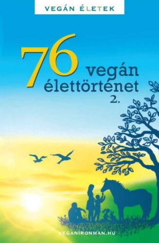 76 Vegán élettörténet 2. - Kertész Róbert Tibor