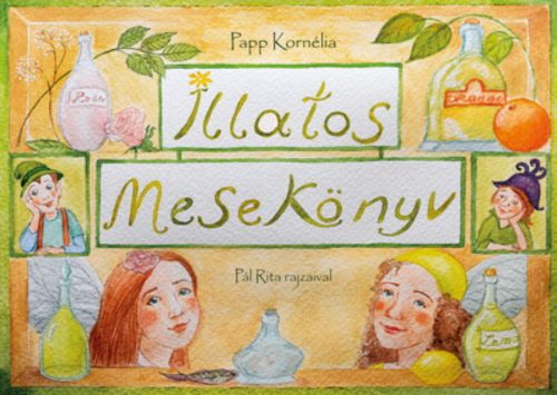 Illatos Mesekönyv - Papp Kornélia