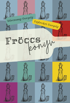 Fröccskönyv - Bérczessy Gergely