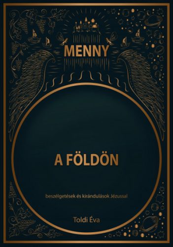 Menny a Földön - Toldi Éva