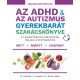 Az ADHD + az autizmus gyerekbarát szakácskönyve - Dana Laake