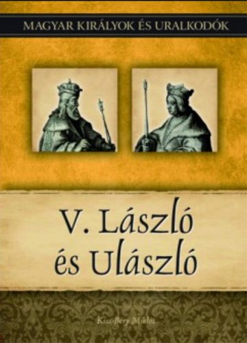 V. László és Ulászló - Kiss-Béry Miklós