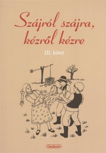 Szájról szájra, kézről kézre 3. - Papp Kornélia