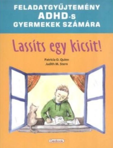 Lassíts egy kicsit! - Patricia O. Quinn - Judith M. Stern