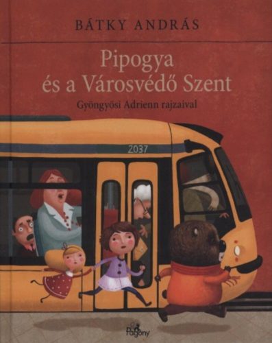 Pipogya és a Városvédő Szent - Bátky András