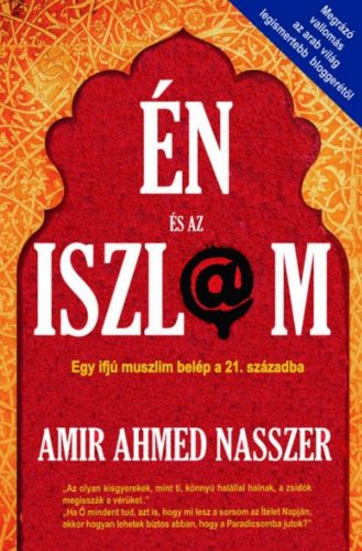 Én és az iszlám - Amir Ahmed Nasszer