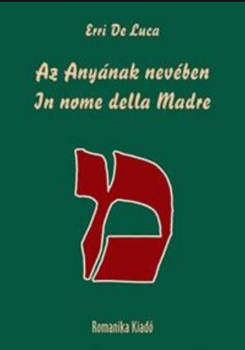 Az Anyának nevében / In nome del Madre - Erri De Luca