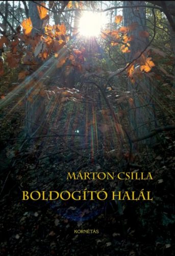 Boldogító halál - Márton Csilla