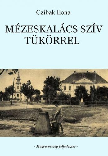 Mézeskalács szív tükörrel - Czibak Ilona