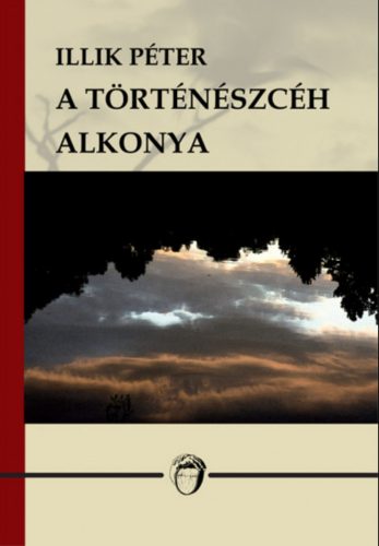 A történészcéh alkonya - Az elmaradt paradigmaváltás - Illik Péter