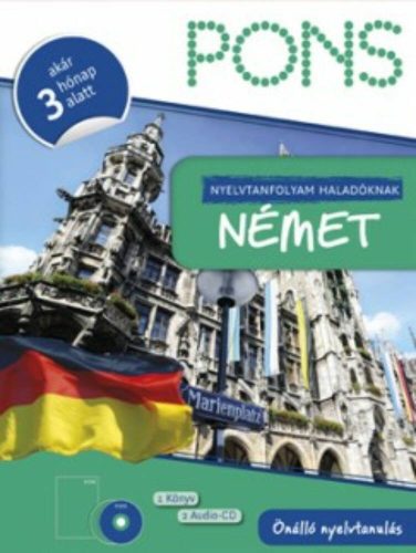 PONS - Nyelvtanfolyam haladóknak - Német (tankönyv + 2 CD) - Akár 3 hónap alatt (Nyelvkönyv)