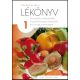 Lékönyv 1. /Turmixitalok, vitaminkoktélok és egyéb finomságok zöldségekből, hazai és déli gyümö