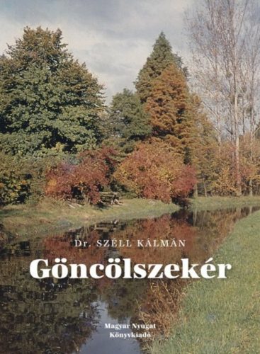 Göncölszekér - Emlékek, életek, gondolatok - Dr. Széll Kálmán