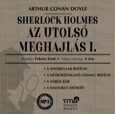 Sherlock Holmes - Az utolsó meghajlás 1. - Sir Arthur Conan Doyle