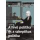 A hívő politika és a szkeptikus politika - Michael Oakeshott