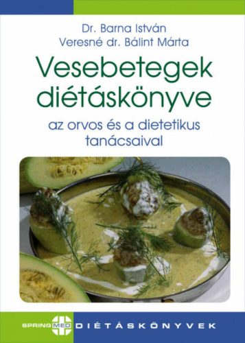 Vesebetegek diétáskönyve - Az orvos és a dietetikus tanácsaival (Dr. Barna István és Veresné dr. Bálint Márta)