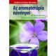 Az aromaterápia növényei /90 illatos növény felismerése és felhasználása (Peter Germann)