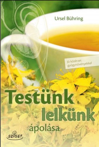 Testünk, lelkünk ápolása - Ursel Bühring