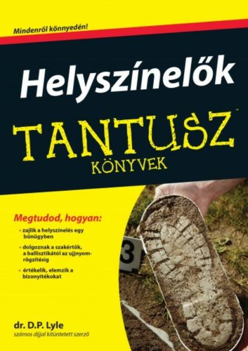 Helyszínelők /Tantusz könyvek (Dr. D. P. Lyle)