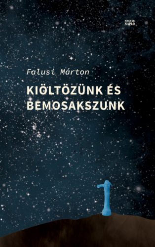 Kiöltözünk és bemosakszunk - Falusi Márton