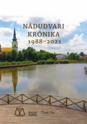 Nádudvari krónika - 1988-2021