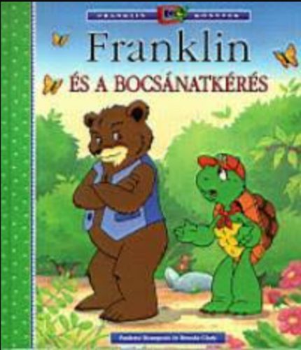 Franklin és a bocsánatkérés - Paulette Bourgeois - Brenda Clark