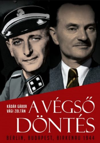 A végső döntés - Kádár Gábor - Vági Zoltán