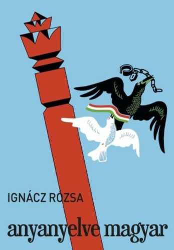 Anyanyelve magyar - Ignácz Rózsa