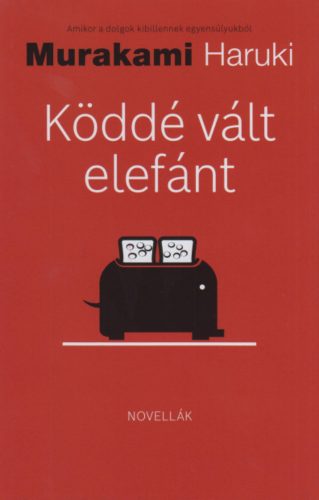 Köddé vált elefánt - Murakami Haruki