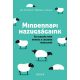 Mindennapi hazugságaink  - Az igazság nem mindig a legjobb megoldás – Wilhelm Johnen