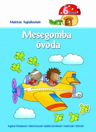 Mesegomba óvoda - 6 éves /Matricás foglalkoztató (Renata Wiacek)