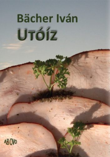 Utóíz - Bächer Iván