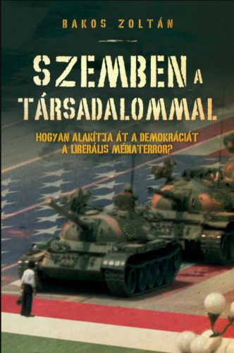 Szemben a társadalommal - Bakos Zoltán