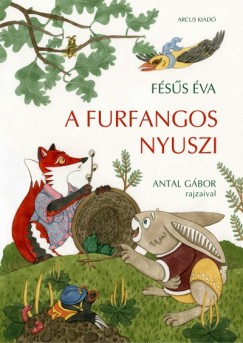 A furfangos nyuszi (Új kiadás) - Fésűs Éva