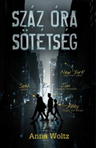 Száz óra sötétség (Anna Woltz)