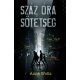 Száz óra sötétség (Anna Woltz)